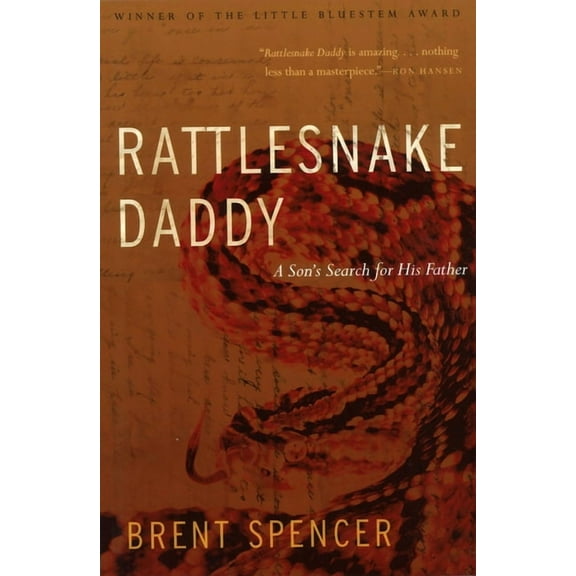 Rattlesnake Daddy: A Son's Search for His Father, (Paperback)
