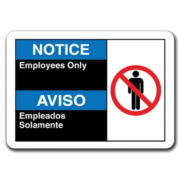 Notice Sign - Notice Employees Only (Bilingual Spanish) 7"x10" Plastic Safety Sign ansi osha