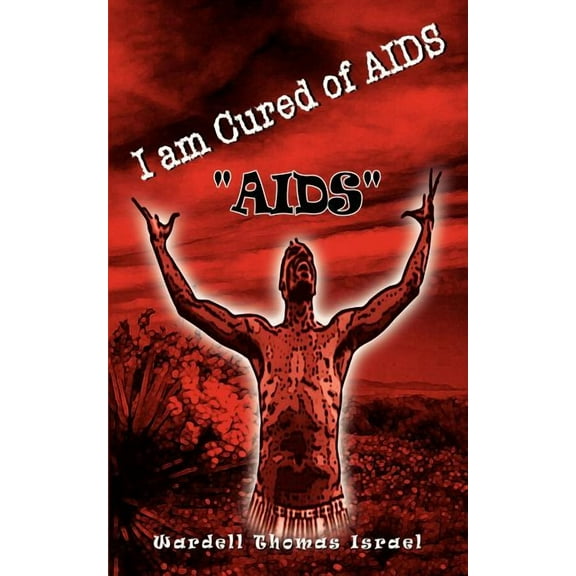 I am Cured of AIDS: "Aids" (Paperback)