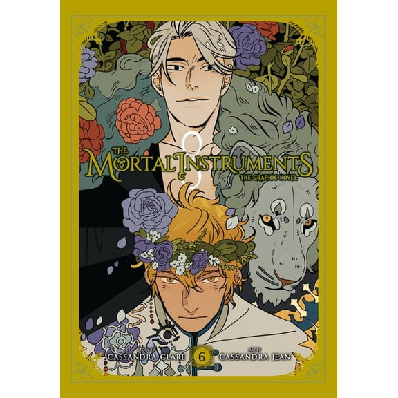 Mortal Instruments: The Graphic Novel The Mortal Instruments: The Graphic Novel, Vol. 6: Volume 6, Book 6, (Paperback)