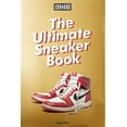 thumbnail image 1 of Sneaker Freaker :The Ultimate Sneaker Book!, Hardcover 2018, 1 of 2