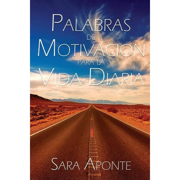 Palabras de Motivacion Para La Vida Diaria, (Paperback)