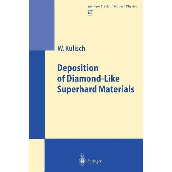 Springer Tracts in Modern Physics Deposition of Diamond-Like Superhard Materials, Book 157, (Paperback)