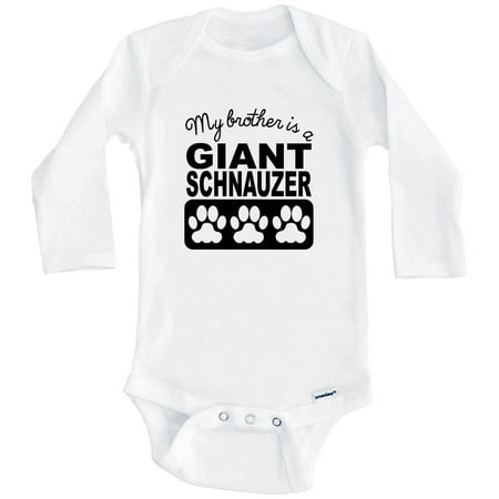 

My Brother Is A Giant Schnauzer One Piece Baby Bodysuit One Piece Baby Bodysuit (Long Sleeve) 3-6 Months White