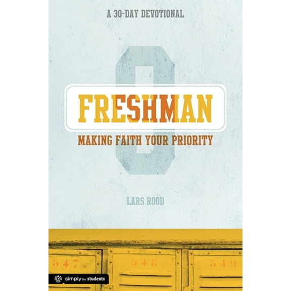 Pre-Owned Freshman: Making Faith Your Priority: A 30-Day Devotional for Freshmen (Paperback) 0764490028 9780764490026
