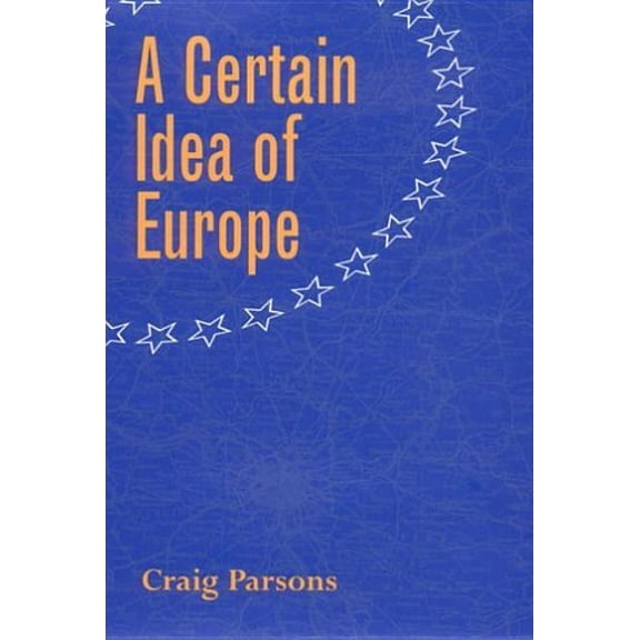 Cornell Studies in Political Economy A Certain Idea of Europe, (Paperback)