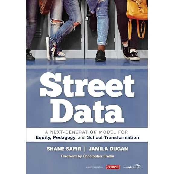 Pre-Owned Street Data: A Next-Generation Model for Equity, Pedagogy, and School Transformation (Paperback) 1071812718 9781071812716