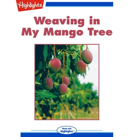 Weaving in My Mango Tree - Audiobook