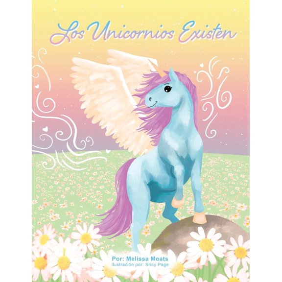Los Unicornios Existen, (Paperback)