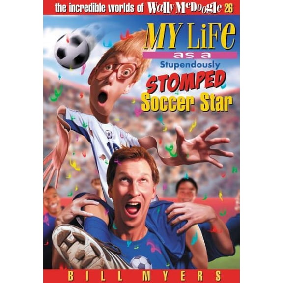 Pre-Owned My Life as a Stupendously Stomped Soccer Star: 26 (Paperback) 1400306353 9781400306350