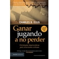 thumbnail image 1 of Libro Ganar Jugando A No Perder Tapa Blanda, Autor Charles D. Ellis, Editorial Paidos Mexico, 1 of 2