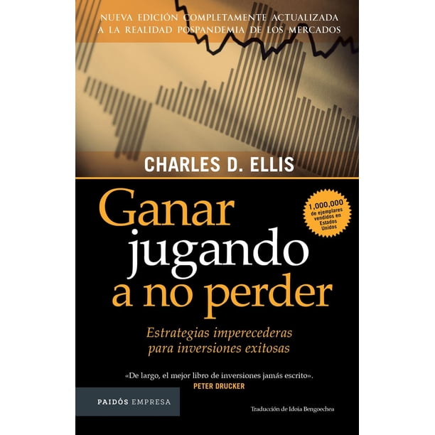 Libro Ganar Jugando A No Perder Tapa Blanda, Autor Charles D. Ellis, Editorial Paidos Mexico