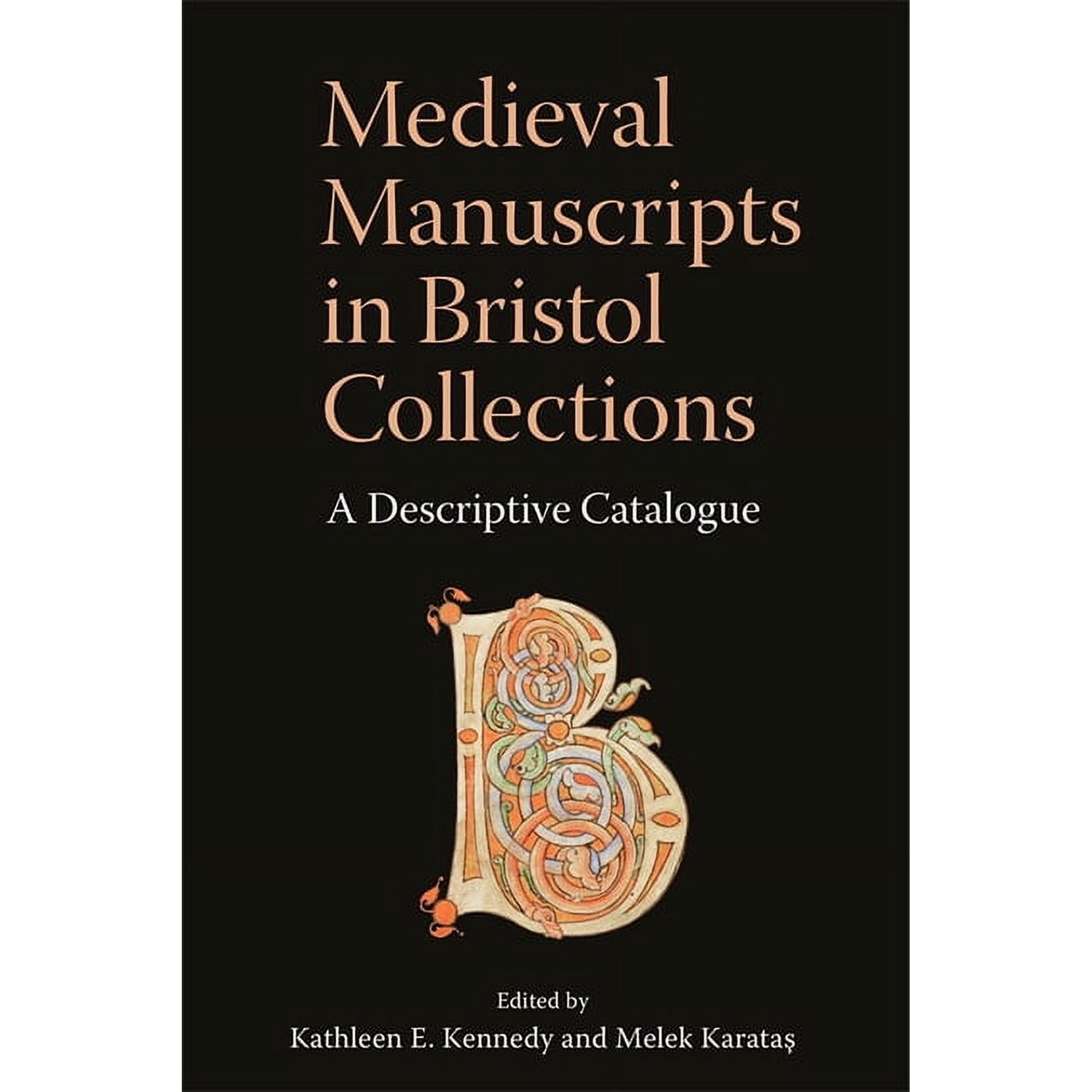 Medieval Manuscripts in Bristol Collections: A Descriptive Catalogue (Hardcover)