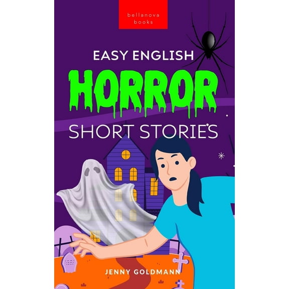 Easy English Horror Short Stories: 9 Spooky Tales for Adventurous English Learners, (Paperback)