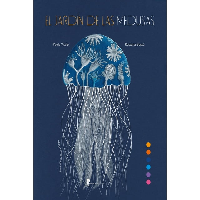 El jardín de las medusas, de Vitale Paola; Bossú Rossana