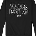 thumbnail image 3 of Wicked - You're Gonna Be Popular - Men's Crew Fleece Sweatshirt, 3 of 5