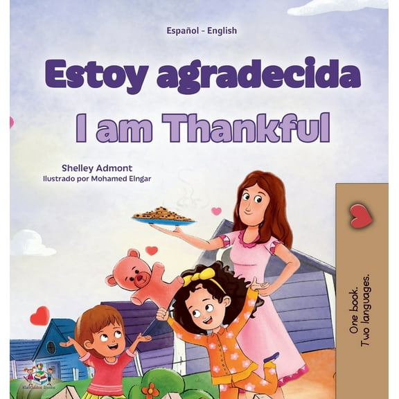 Spanish English Bilingual Collection I am Thankful (Spanish English Bilingual Children's Book), (Hardcover)