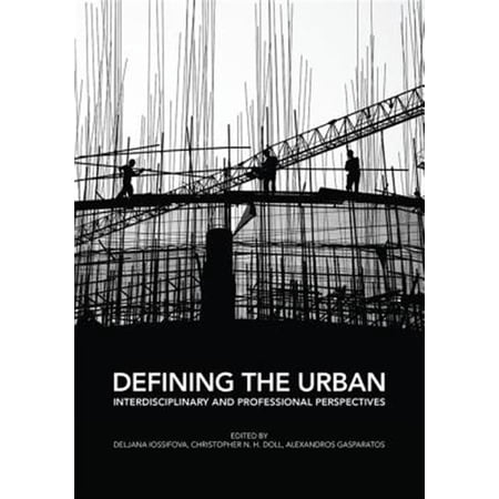 Pre-Owned Defining the Urban: Interdisciplinary and Professional Perspectives (Paperback)