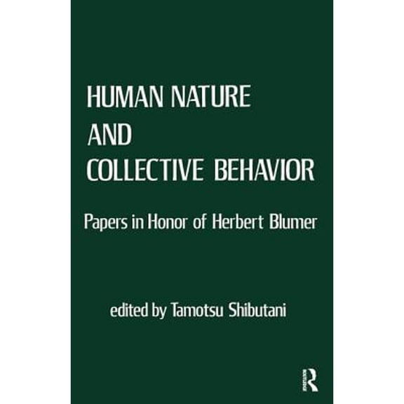 Pre-Owned Human Nature and Collective Behavior: Papers in Honor of Herbert Blumer, (Paperback)