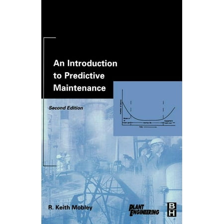 Plant Engineering: An Introduction to Predictive Maintenance (Hardcover)