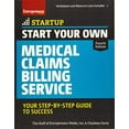 thumbnail image 1 of Start Your Own Medical Claims Billing Service: Your Step-by-Step Guide to Success (StartUp Series), 1 of 1