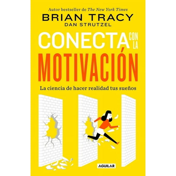 Conecta Con La Motivación. Siembra La Motivación a Voluntad / The Science of Motivation: Strategies & Techniques for, (Paperback)