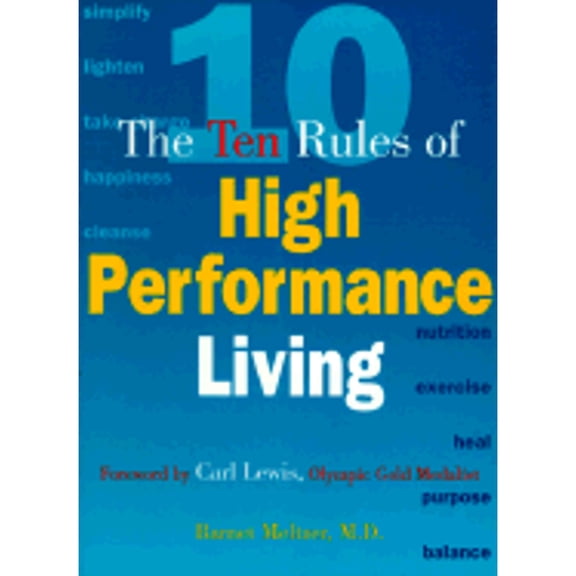 Pre-Owned The Ten Rules of High Performance Living (Paperback) 1570712085 9781570712081