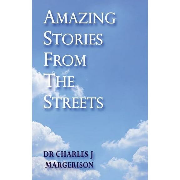 Amazing Stories From The Streets, (Paperback)