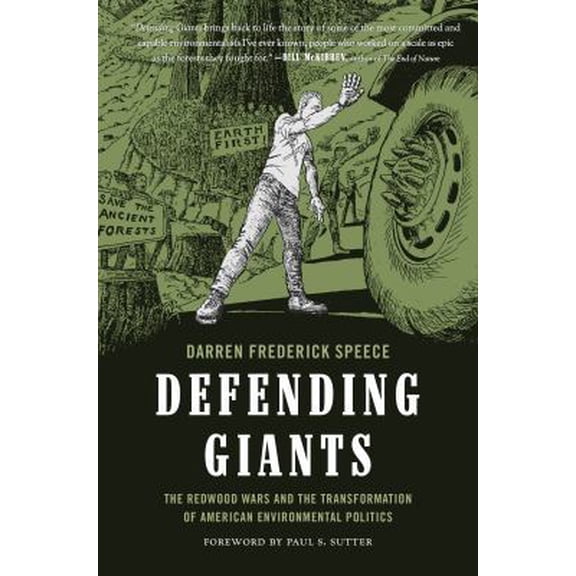 Pre-Owned Defending Giants: The Redwood Wars and the Transformation of American Environmental Politics (Paperback) 0295745738 9780295745732