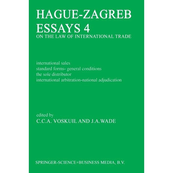Hague-Zagreb Essays 4 on the Law of International Trade: International Sales Standard Forms-General Conditions the Sole , (Paperback)