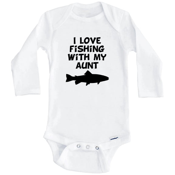 I Love Fishing With My Aunt One Piece Baby Bodysuit (Long Sleeve), 0-3 Months White