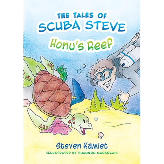 Pre-Owned The Tales of Scuba Steve: Honu's Reef (Paperback) 1645434915 9781645434917