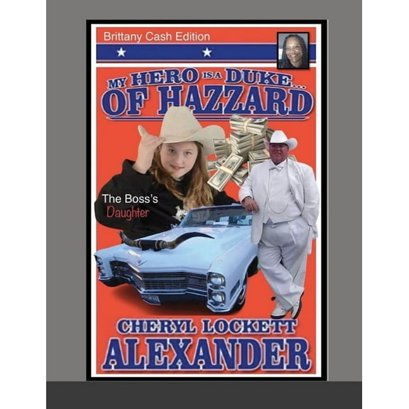 My Hero Is a Duke...of Hazzard Brittany Cash Edition, (Paperback)