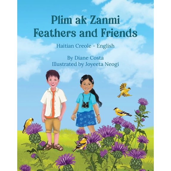 Language Lizard Bilingual Living in Harm Feathers and Friends (Haitian Creole-English): Plim ak Zanmi, (Paperback)
