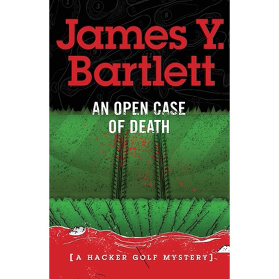 Pre-Owned An Open Case of Death: A Hacker Golf Mystery (Paperback) 0985253754 9780985253752