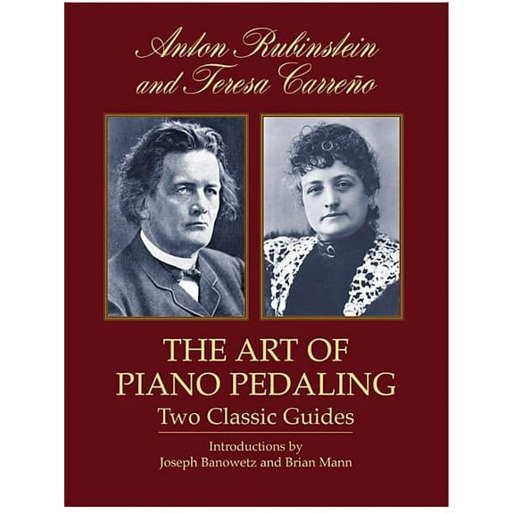 Dover Books on Music: Piano The Art of Piano Pedaling: Two Classic Guides, (Paperback)