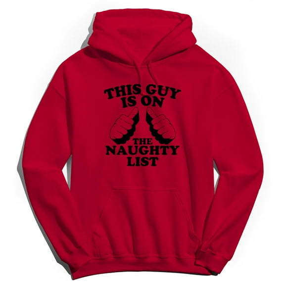 Christmas Holiday This Guy Is On The Naughty List Graphic Red Men's Cotton Pullover Hoodie