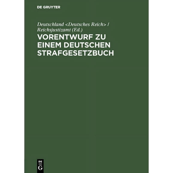 Vorentwurf Zu Einem Deutschen Strafgesetzbuch, (Hardcover)