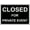 As described 411, variant on HIKH Wall Decor New Metal Sign Aluminum Sign Closed for Private Event for Outdoor & Indoor 12 X 8 Plates Printed