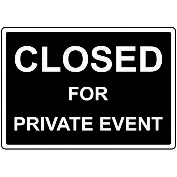 Wall Decor New Metal Sign Aluminum Sign Closed for Private Event for Outdoor & Indoor Plates Printed,8×12 inch
