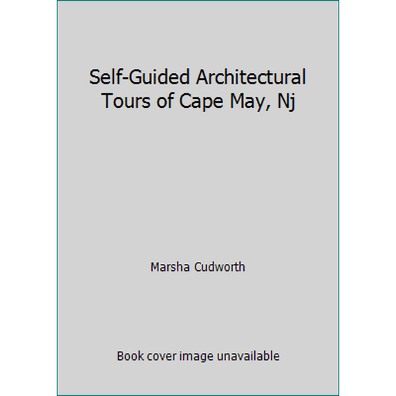 Pre-Owned Self-Guided Architectural Tours of Cape May, Nj (Paperback) 0960855424 9780960855421