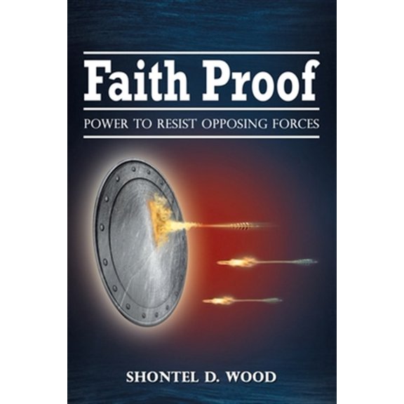 Pre-Owned Faith Proof : Power to Resist Opposing Forces