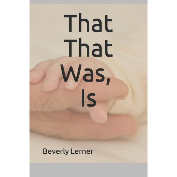 That That Was, Is (Paperback)