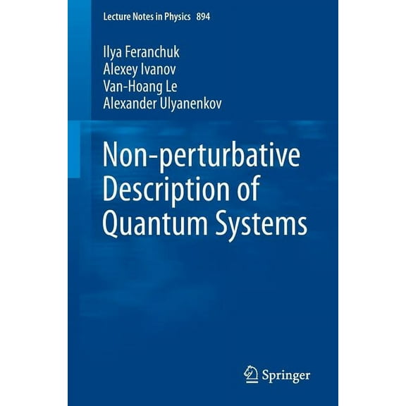 Lecture Notes in Physics Non-Perturbative Description of Quantum Systems, Book 894, (Paperback)