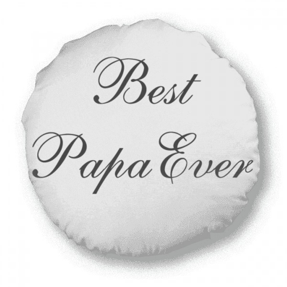 Best Papa Ever Quote Art Deco Fashion Round Throw Pillow Home Decoration Cushion