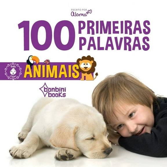 100 Primeiras Palavras - Animais (Paperback)
