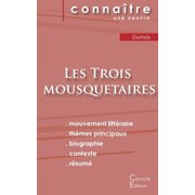 Fiche de lecture Les Trois mousquetaires de Alexandre Dumas (Analyse littÃ©raire de rÃ©fÃ©rence et rÃ©sumÃ© complet), (Paperback)