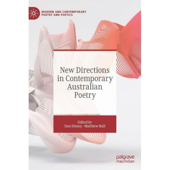 Modern and Contemporary Poetry and Poeti New Directions in Contemporary Australian Poetry, (Hardcover)