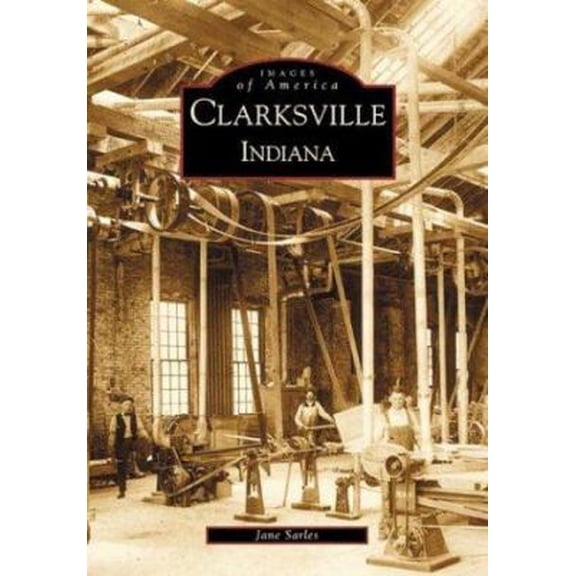 Pre-Owned Clarksville, Indiana (Paperback) 0738519189 9780738519180