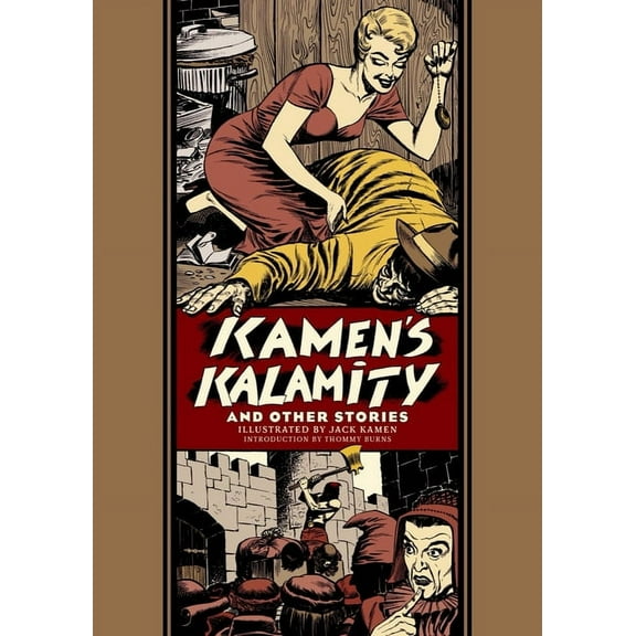 The Fantagraphics EC Comics Artists Libr Kamen's Kalamity and Other Stories, (Hardcover)